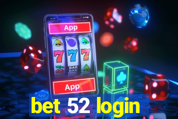 bet 52 login